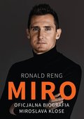 Miro. Oficjalna biografia Miroslava Klose - Reng Ronald