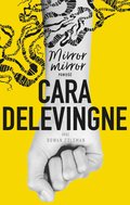 Mirror, mirror - Delevingne Cara