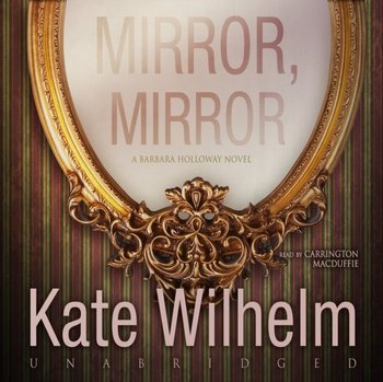 Mirror, Mirror - Wilhelm Kate