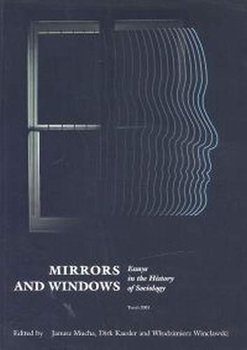 Mirrors and windows. Essays in the history of sociology - Opracowanie zbiorowe
