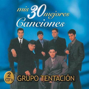 Mis 30 Mejores Canciones - Grupo Tentacion