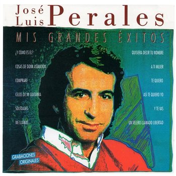 Mis grandes éxitos - José Luis Perales