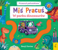 Miś Pracuś. W parku dinozaurów. Przesuń paluszkiem
