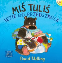 Miś Tuliś idzie do przedszkola Melling David
