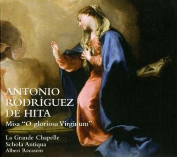 Misa O Gloriosa Virginium - La Grande Chapelle, Schola Antiqua
