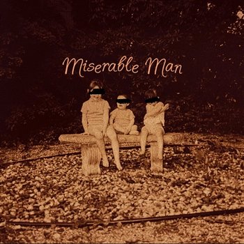 Miserable Man - David Kushner