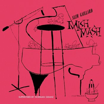 Mish Mash - Slim Gaillard