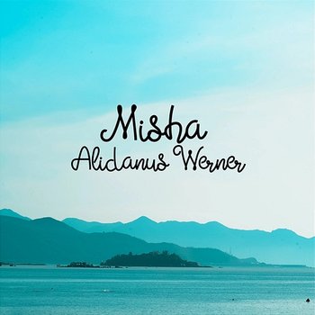 Misha - Alidanus Werner