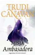 Misja Ambasadora. Trylogia zdrajcy. Księga 1&nbsp;-&nbsp;Canavan Trudi