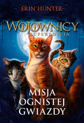 Misja Ognistej Gwiazdy. Wojownicy. Superedycja - Hunter Erin