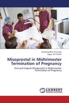 Misoprostol in Midtrimester Termination of Pregnancy Asmaa Kadhim Al-Sarraji, Rajaa Al-Tikeeti