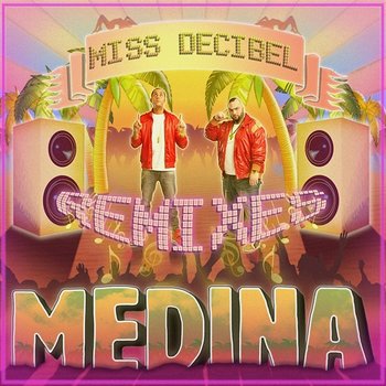 Miss Decibel - Medina
