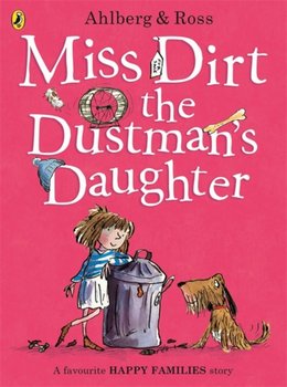 Miss Dirt the Dustmans Daughter - Ahlberg Allan
