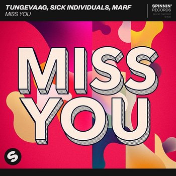 Miss You - Tungevaag, Sick Individuals, MARF