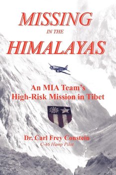 Missing in the Himalayas - Constein Dr. Carl Frey