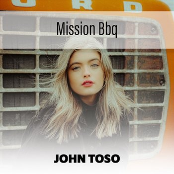 Mission Bbq - John Toso