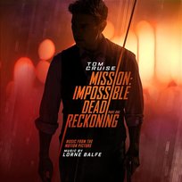 Mission: Impossible - Dead Reckoning Part One (Music from the Motion Picture) Lorne Balfe