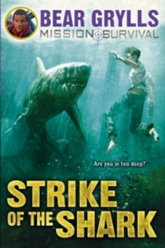 Mission Survival 6: Strike of the Shark - Grylls Bear