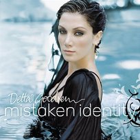 Mistaken Identity Delta Goodrem