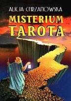 Misterium Tarota. Arkana Małe Chrzanowska Alicja