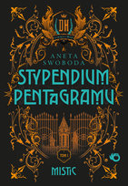 Mistic. Stypendium pentagramu. Tom 1 Aneta Swoboda