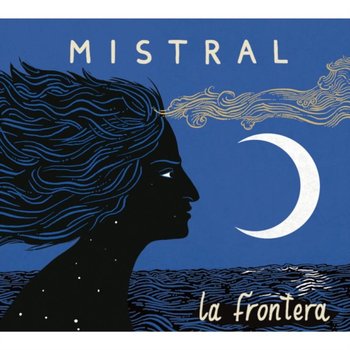 Mistral - La Frontera