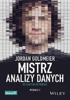 Mistrz analizy danych. Od danych do wiedzy Jordan Goldmeier