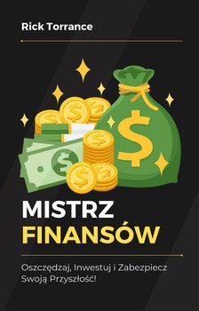 Mistrz finansów. Oszczędzaj, inwestuj i zabezpiecz swoją przyszłość! - ebook epub - Rick Torrance