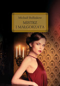 Mistrz i Małgorzata - Bułhakow Michaił