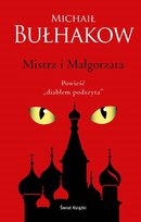 Mistrz i Małgorzata Bułhakow Michaił