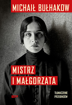 Mistrz i Małgorzata - Bułhakow Michaił