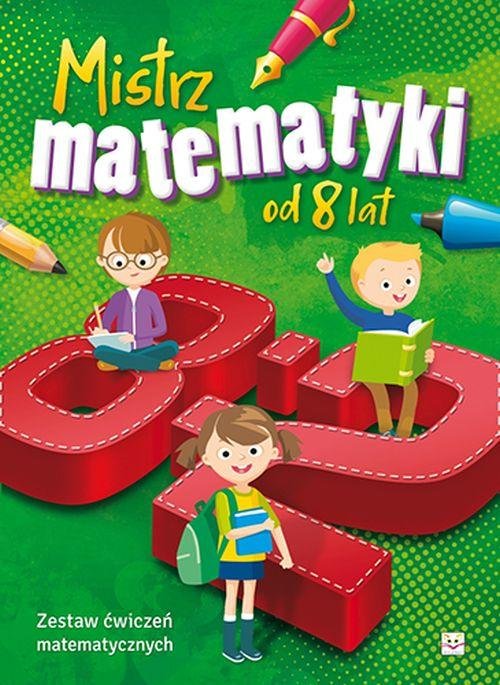 Mistrz Matematyki. Zestaw ćwiczeń Matematycznych - Opracowanie Zbiorowe ...