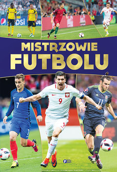 Mistrzowie futbolu - Opracowanie zbiorowe