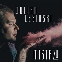 Mistrzu Julian Lesiński