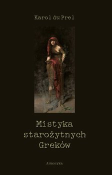 Mistyka starożytnych Greków - du Prel Karol