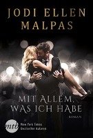 Mit allem, was ich habe - Malpas Jodi Ellen
