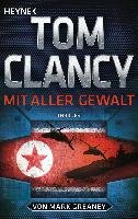 Mit aller Gewalt Greaney Mark, Clancy Tom