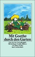 Mit Goethe durch den Garten - Goethe Johann Wolfgang