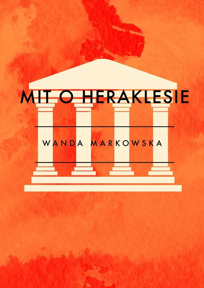 Mit O Heraklesie W Kilku Zdaniach Mit o Heraklesie - Markowska Wanda | Ebook Sklep EMPIK.COM