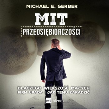 Mit przedsiębiorczości - audiobook - Gerber Michael E.