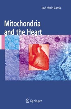 Mitochondria and the Heart - Opracowanie zbiorowe