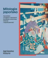 Mitologia japońska Kozyra Agnieszka