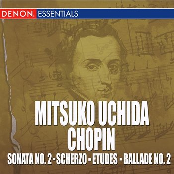 Mitsuko Uchida Plays Chopin: Sonata No. 2 - Scherzos - Etudes - Ballade No. 2 - Mitsuko Uchida