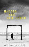 Mitten aus dem Leben - Kopfermann Arne