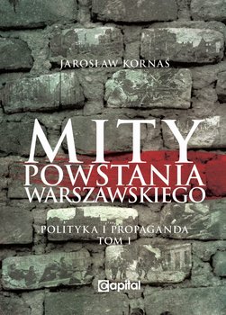 Mity Powstania Warszawskiego - Kornaś Jarosław