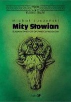 Mity Słowian. Śladami świętych opowieści przodków Triglav