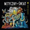 Mityczny świat. Pokoloruj ponadczasowe legendy - Rosanes Kerby