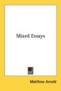 Mixed Essays - Arnold Matthew