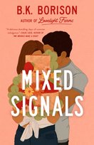 Mixed Signals: an unmissable sweet and spicy small-town romance! B.K. Borison