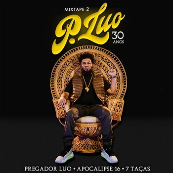 Mixtape 2 Pregador Luo - 30 anos - Pregador Luo feat. DJ RM, DJ Erick Jay